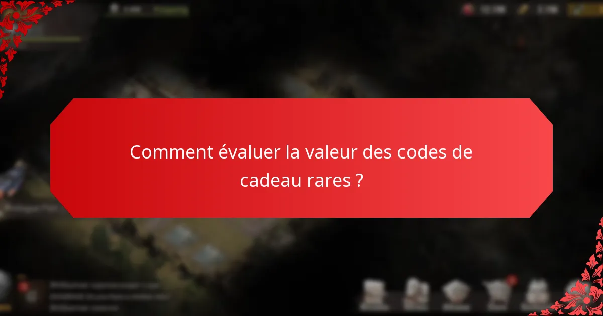 Comment pouvez-vous acquérir des codes de cadeau rares ?