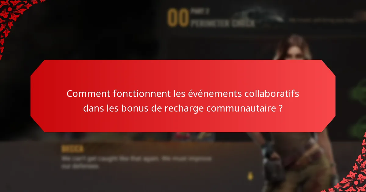 Comment fonctionnent les événements collaboratifs dans les bonus de recharge communautaire ?