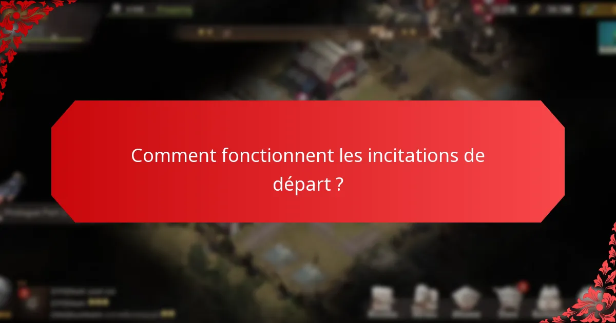 Comment fonctionnent les incitations de départ ?