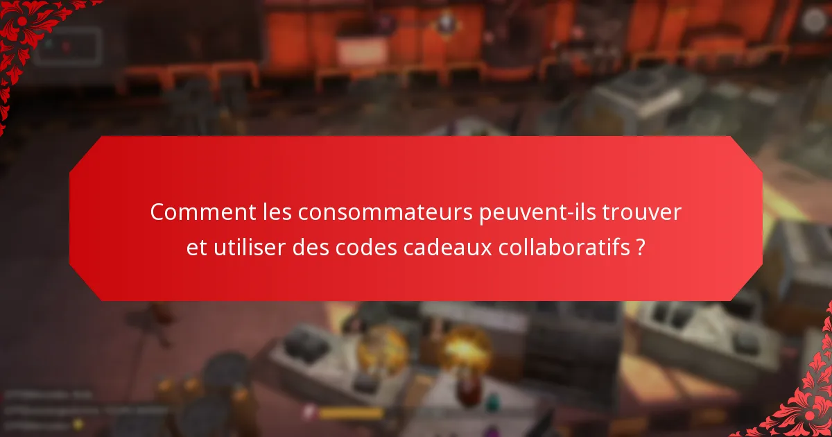 Quels sont les avantages des codes cadeaux collaboratifs ?