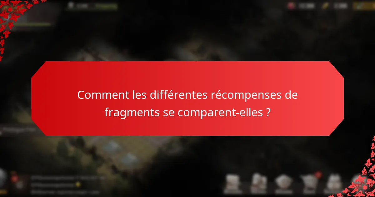 Comment les joueurs peuvent-ils acquérir des récompenses de fragments ?