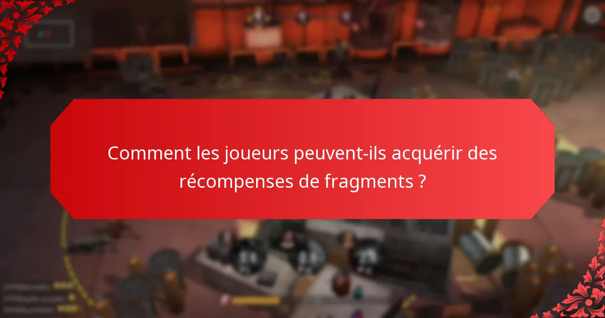 Quelles stratégies peuvent améliorer l'utilisation des récompenses de fragments ?