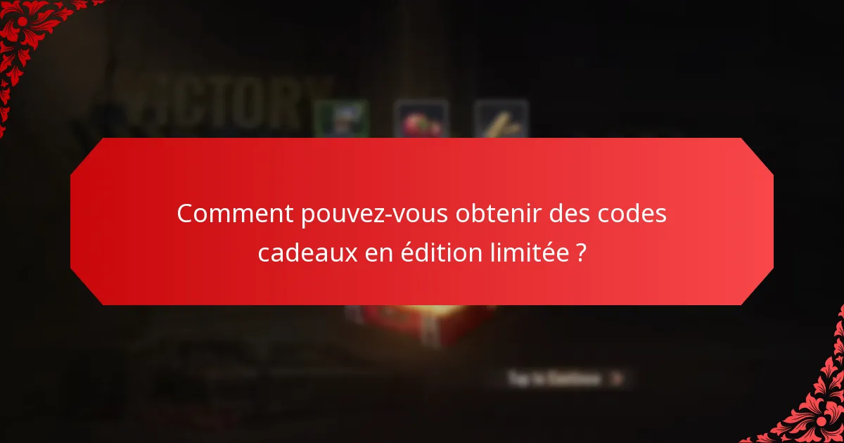 Pourquoi les codes cadeaux en édition limitée sont-ils considérés comme des objets de collection ?