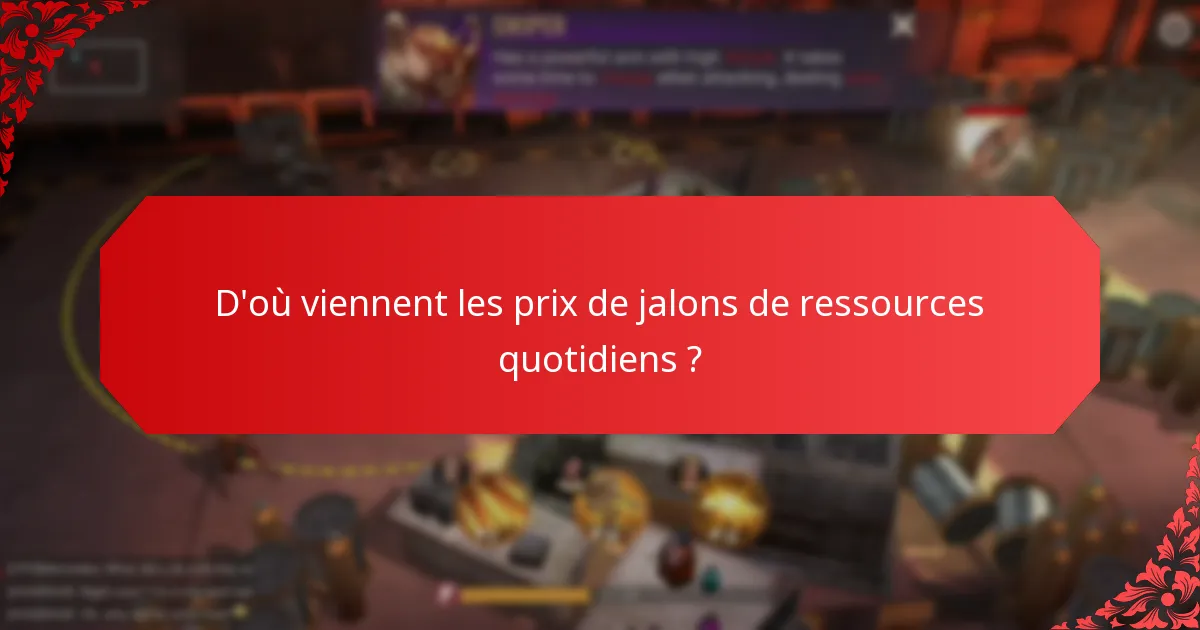 Comment les prix de jalons de ressources quotidiens affectent-ils l'engagement des joueurs ?