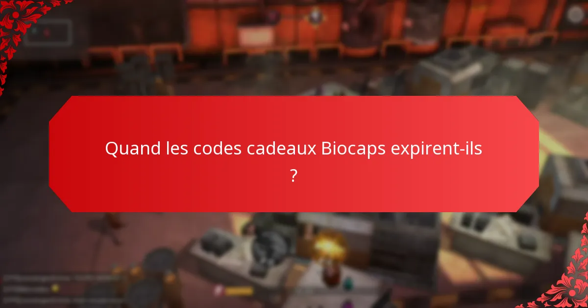 Quelles sont les limites d'utilisation des codes cadeaux Biocaps ?