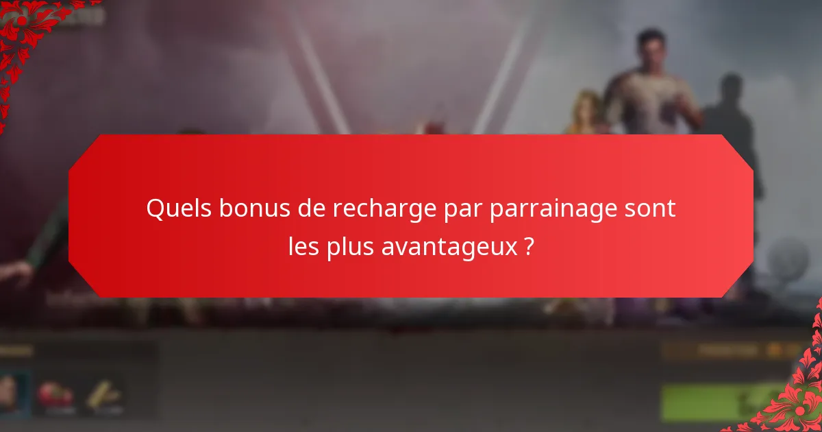 Où puis-je trouver des bonus de recharge par parrainage ?