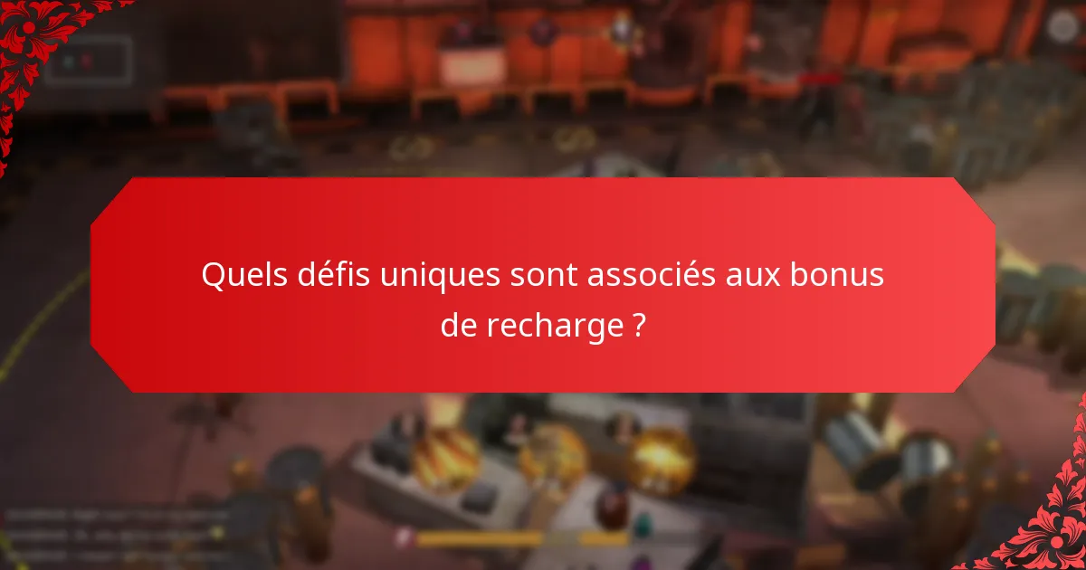 Quels avantages pour les joueurs peuvent être obtenus grâce aux bonus de recharge ?