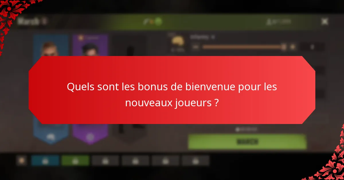 Quels sont les bonus de bienvenue pour les nouveaux joueurs ?