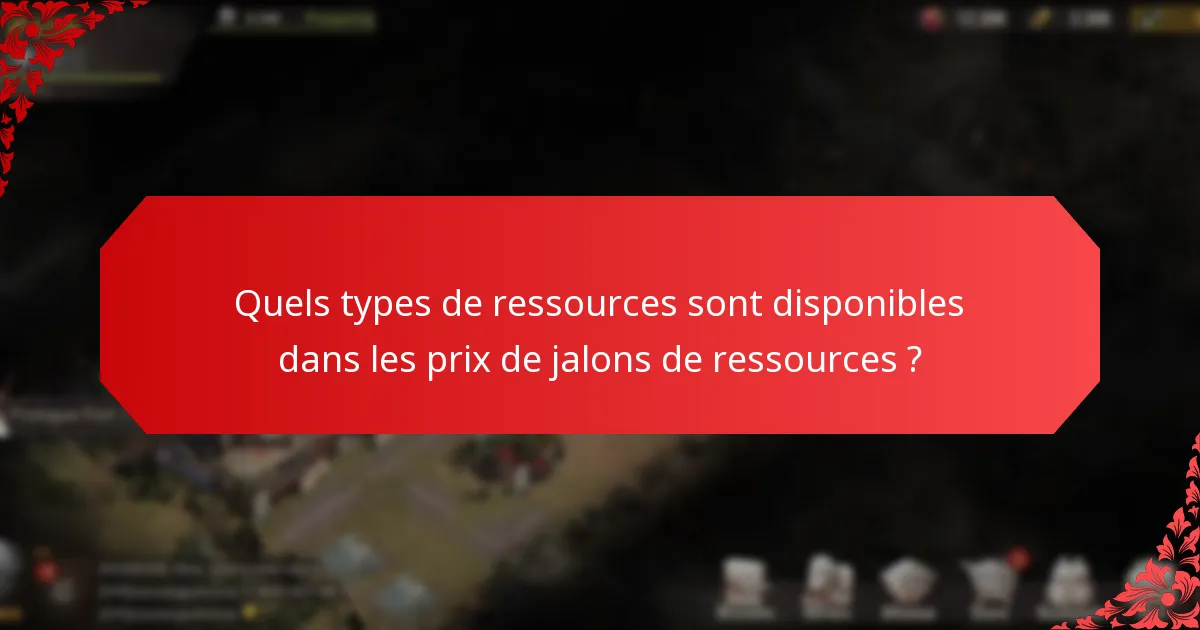 Comment les prix de jalons de ressources se comparent-ils à travers différents jeux ?