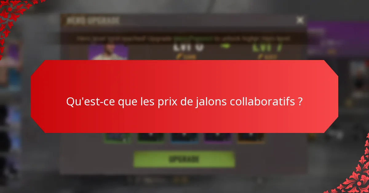 Quels outils facilitent les prix de jalons collaboratifs ?